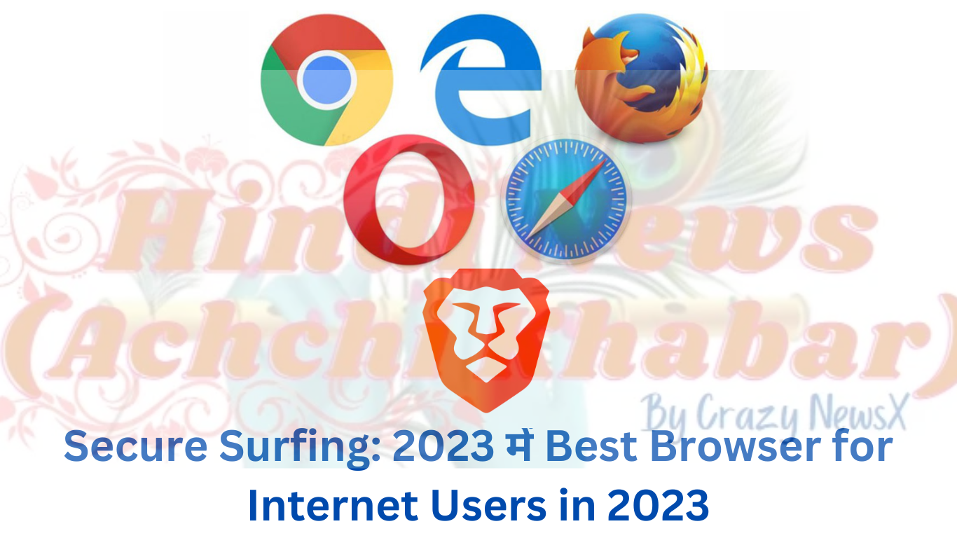Secure-Surfing-2023-में-Best Browser for-Internet-Users-in-2023